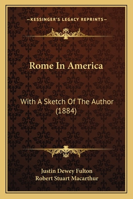 Libro Rome In America: With A Sketch Of The Author (1884)...