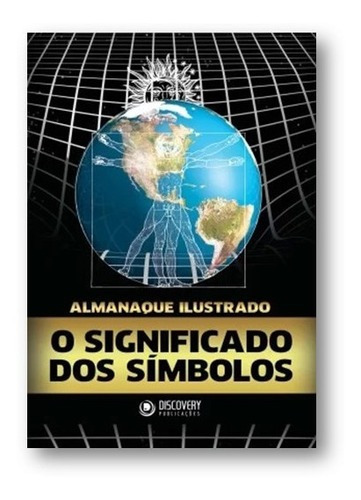 Almanaque Ilustrado - O Significado Dos Simbolos, De Eduardo Nojiri. Editora Discovery Publicacoes Em Português