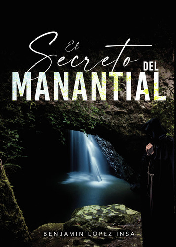 Libro El Secreto Del Manantial - Lã³pez Insa, Benjamã­n