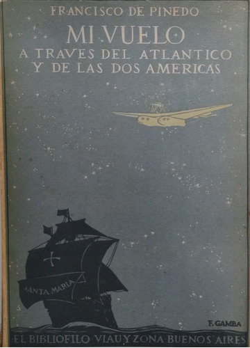 Mi Vuelo - Francisco De Pinedo