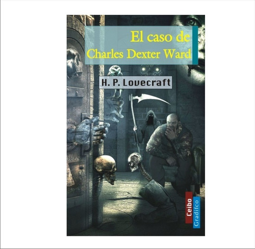 El Caso De Charles Dexter Ward -H.P. Lovecraft - GRADIFCO