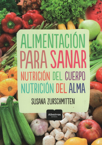 Alimentacion Para Sanar - Nutricion Para El Cuerpo Nutricion