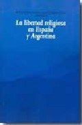 Libertad Religiosa En España Y Argentina,la - Martin San...