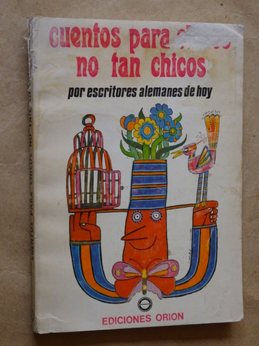 Cuentos Para Chicos No Tan Chicos.escritores Alemanes De Hoy