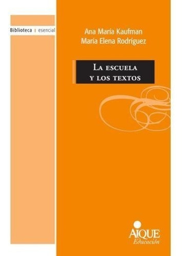 La Escuela Y Los Textos - Ana Maria Kaufman