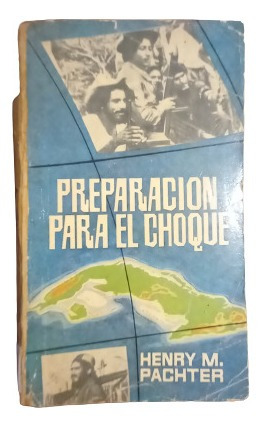 Henry Pachter. Preparación Para El Choque (rev. Cubana) 