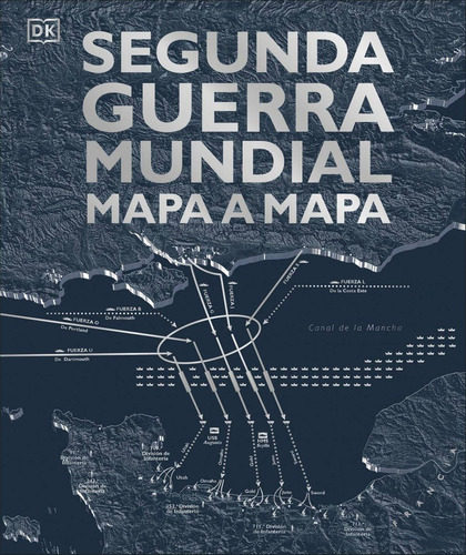 Libro Segunda Guerra Mundial Mapa A Mapa - Aa.vv
