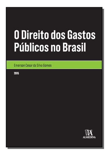 Libro Direito Dos Gastos Publicos No Brasil O 01ed 15 De Gom