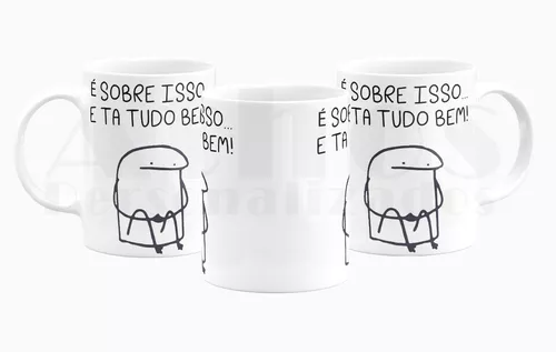 Caneca meme boneco palito é sobre isso e tá tudo bem