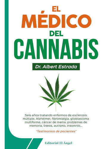 El Médico Del Cannabis, De Albert Estrada. Editorial Producciones El Ángel, Tapa Blanda En Español, 2019