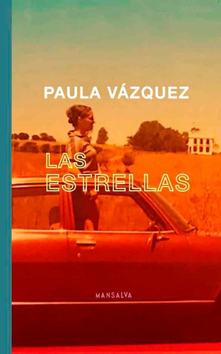 Las Estrellas, De Paula Vázquez. Editorial Mansalva, Tapa Blanda En Español, 2019