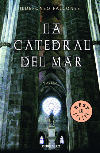 La Catedral Del Mar, De Falcones, Ildefonso. Serie Bestseller Editorial Debolsillo, Tapa Blanda En Español, 2009