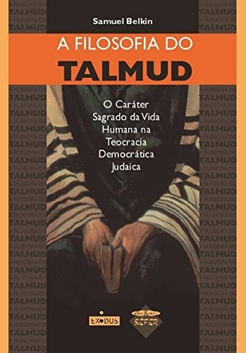 Libro A Filosofia Do Talmud O Caráter Sagrado Da Vida Humana