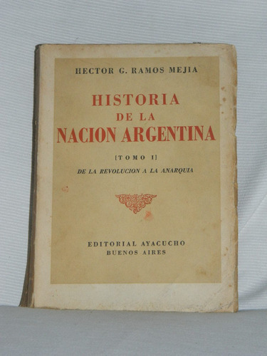 Historia De La Nación Argentina Tomo I H. Ramos Mejía