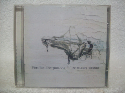 Cd Zé Miguel Wisnik- Pérolas Aos Poucos