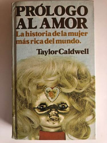 Prólogo Al Amor, Taylor Caldwell