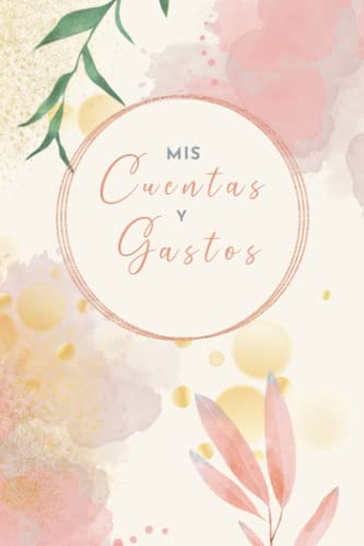 Mis Cuentas Y Gastos: Cuaderno De Registro De Gastos Persona