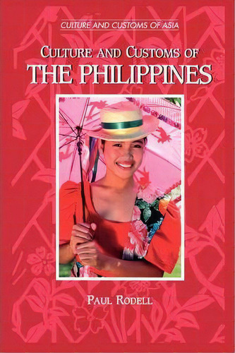 Culture And Customs Of The Philippines, De Paul A. Rodell. Editorial Abc Clio, Tapa Blanda En Inglés