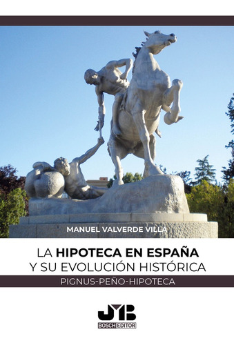 La Hipoteca En España Y Su Evolución Histórica