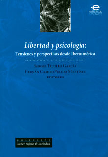 Libertad Y Psicología Tensiones Y Perspectivas Desde Iberoam