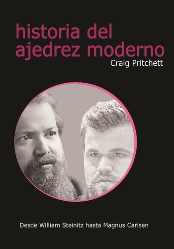 Historia Del Ajedrez Moderno-pritchett , Craig-la Casa Del A