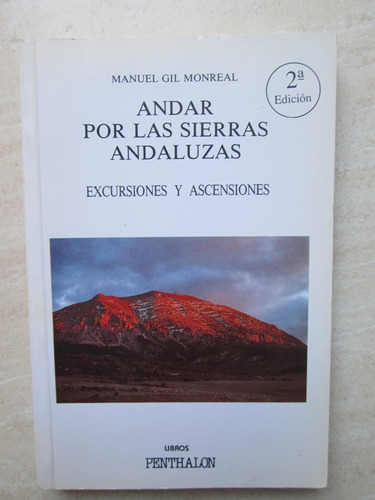 Andar Por Las Sierras Andaluzas. Excursiones Y Ascensiones