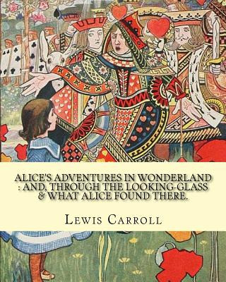 Libro Alice's Adventures In Wonderland: And, Through The ...