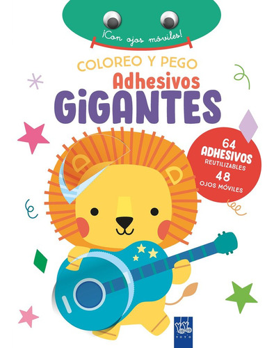 Libro Coloreo Y Pego Adhesivos Gigantes. Leon - Yoyo