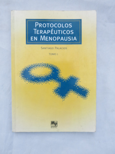 Protocolos Terapeuticos En Menopausia - Santiago Palacios