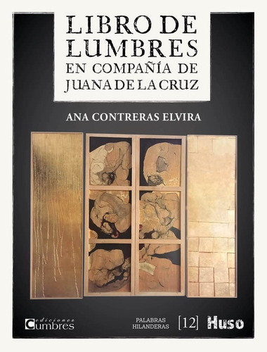 Libro De Lumbres: En Compañía De Juana De La Cruz (palabras 