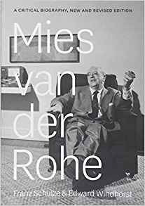 Mies Van Der Rohe A Critical Biography, New And Revised Edit