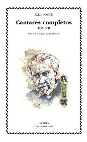 Cantarespletos Ii - Ezra Loomis Pound, de Ezra Loomis Pound. Editorial Cátedra en español