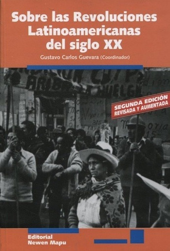Sobre Las Revoluciones Latinoamericanas Del Siglo Xx - Gueva