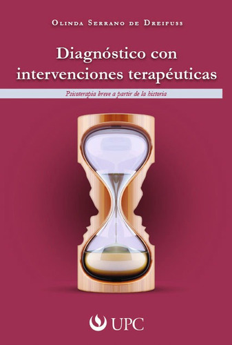 Diagnóstico Con Intervenciones Terapéuticas, De Olinda Serrano De Dreyfuss. Editorial Upc, Tapa Blanda En Español, 2012