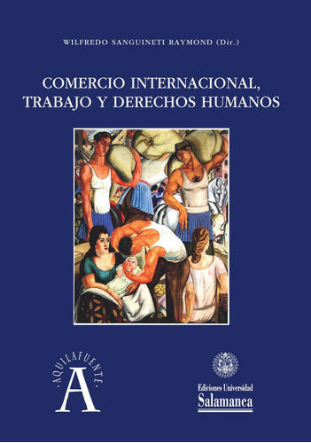 Comercio Internacional Trabajo Y Derechos Humanos - Sanguine