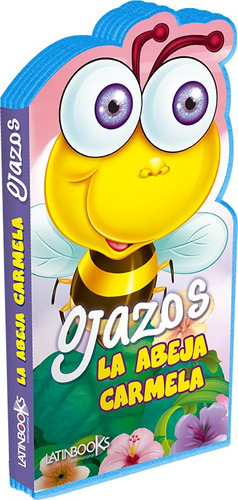 Ojazos : La Abeja Carmela 