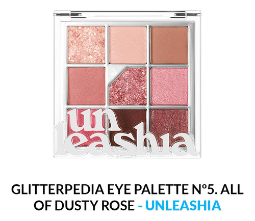 Glitterpedia Eye Palette Unleashia - Nº5 All Of Dusty Rose