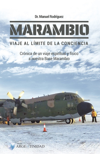 Marambio. Viaje Al Límite De La Conciencia, Manuel Rodríguez