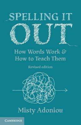 Libro Spelling It Out : How Words Work And How To Teach T...