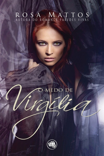 Livro - O Medo De Virgília - Rosa Mattos