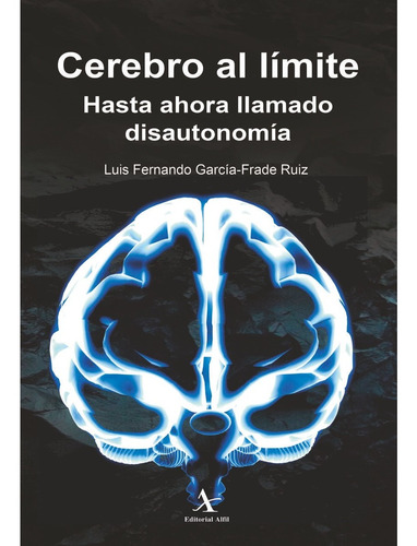 Cerebro Al Límite. Hasta Ahora Llamado Disautonomía