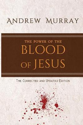 Libro The Power Of The Blood Of Jesus : The Corrected And...