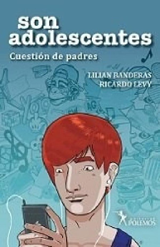 Libro - Son Adolescentes Cuestion De Padres - Banderas Lili