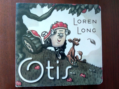 Otis. Loren Long. 1ª Edición. 2010. 