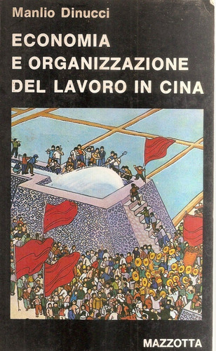 Economia E Organizzazione Del Lavoro In Cina (en Italiano)