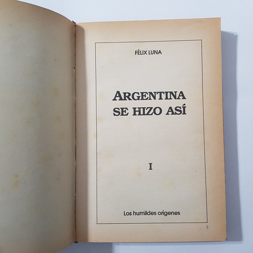 Argentina Se Hizo Así Tomo 1 Feliz Luna 