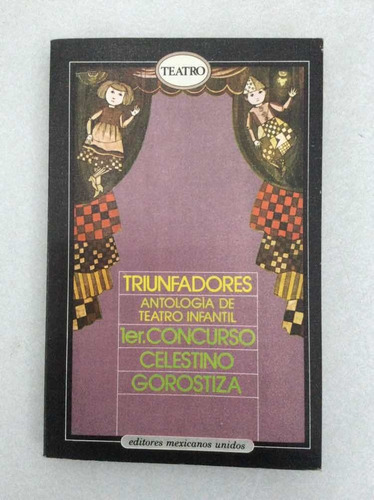 Triunfadores. 1er Concurso Celestino Gorostiza. 1984.