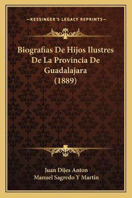 Libro Biografias De Hijos Ilustres De La Provincia De Gua...