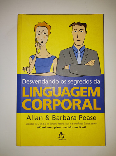 Desvendando Os Segredos Da Linguagem Corporal - Allan & Barbara Pease