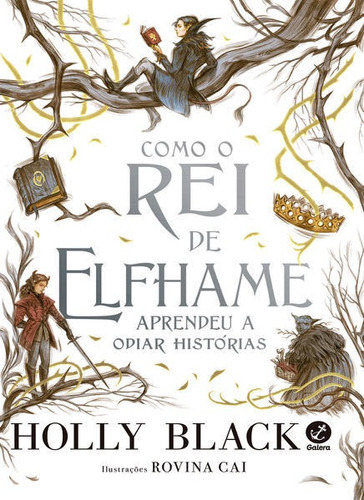 Como O Rei De Elfhame Aprendeu A Odiar Histórias, De Black, Holly. Editora Galera Record, Capa Mole Em Português